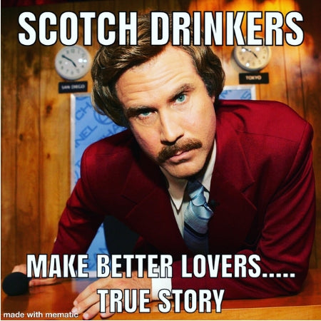 Scotch Drinkers Make The Best Lovers