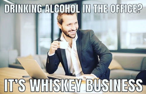 It's whiskey business