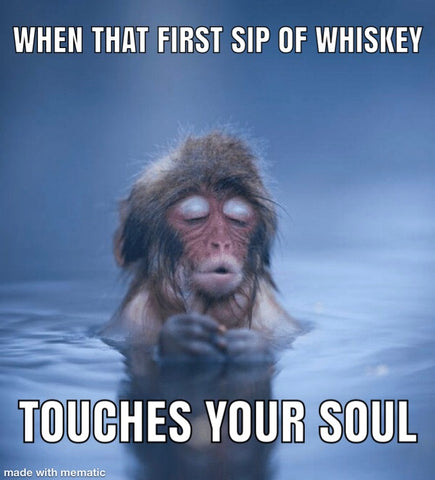 When that first sip of whiskey...