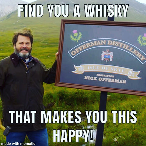 Find you a whisky...