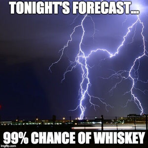 Tonight's forecast whiskey meme